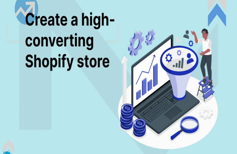 Graphic promoting the creation of a high-converting Shopify store, featuring a laptop, charts, and marketing elements.